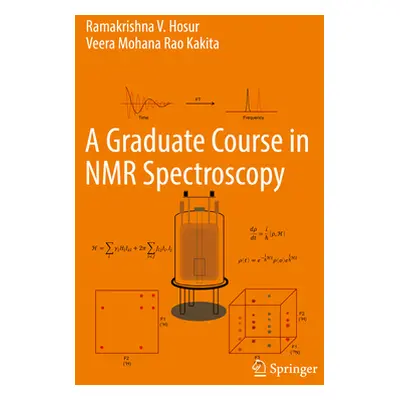 "A Graduate Course in NMR Spectroscopy" - "" ("Hosur Ramakrishna V.")