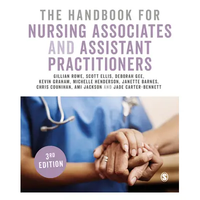 "The Handbook for Nursing Associates and Assistant Practitioners" - "" ("Rowe Gillian")