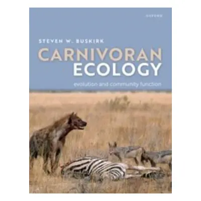 "Carnivoran Ecology: The Evolution and Function of Communities" - "" ("Buskirk Steven W.")