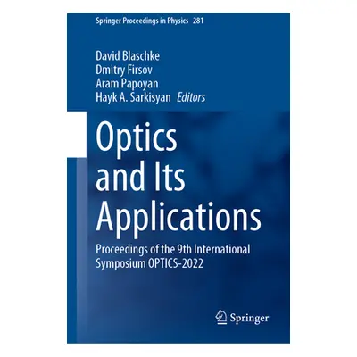 "Optics and Its Applications: Proceedings of the 9th International Symposium Optics-2022" - "" (