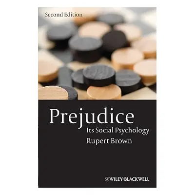 "Prejudice: Its Social Psychology" - "" ("Brown Rupert")