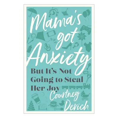 "Mama's Got Anxiety" - "" ("Devich Courtney")