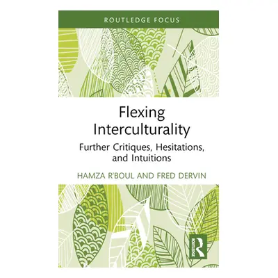 "Flexing Interculturality: Further Critiques, Hesitations, and Intuitions" - "" ("R'Boul Hamza")