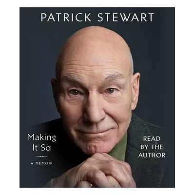 "Making It So: A Memoir" - "" ("Stewart Patrick")