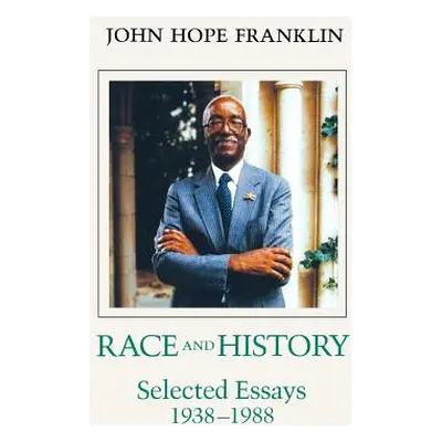 "Race and History: Selected Essays, 1938--1988" - "" ("Franklin John Hope")