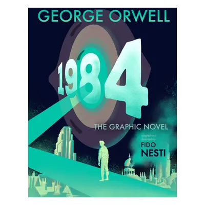 "1984: The Graphic Novel" - "" ("Orwell George")