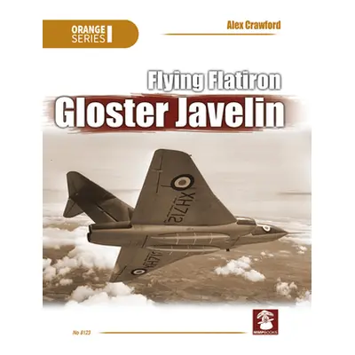 "Flying Flatiron, Gloster Javelin" - "" ("Crawford Alex")