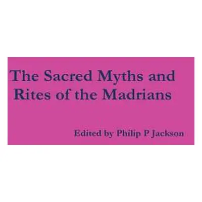 "Sacred Myths and Rites" - "" ("Jackson Philip")