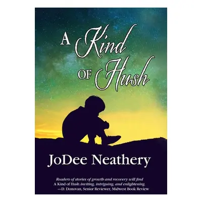 "A Kind of Hush" - "" ("Neathery Jodee")