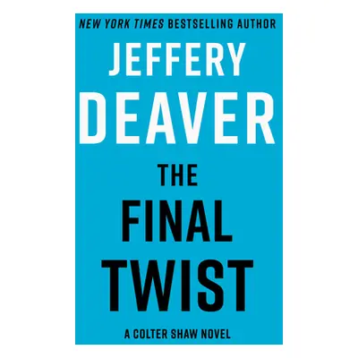 "The Final Twist" - "" ("Deaver Jeffery")