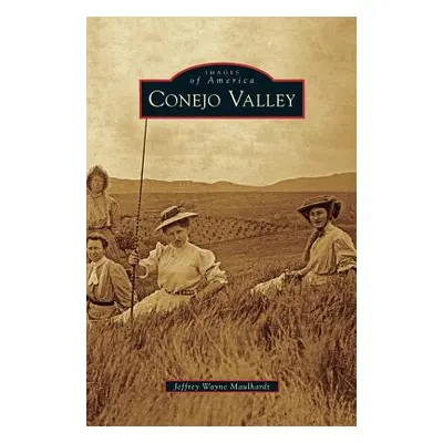 "Conejo Valley" - "" ("Maulhardt Jeffrey Wayne")