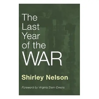 "The Last Year of the War" - "" ("Nelson Shirley")