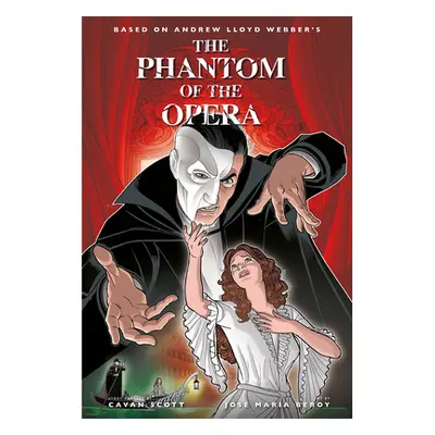 "The Phantom of the Opera - Official Graphic Novel" - "" ("Scott Cavan")