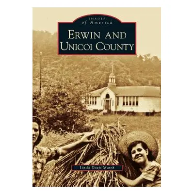 "Erwin and Unicoi County" - "" ("March Linda Davis")