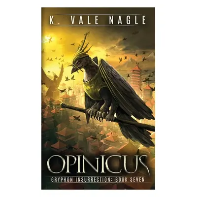 "Opinicus" - "" ("Nagle K. Vale")