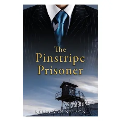 "The Pinstripe Prisoner" - "" ("Van Nelson Kelly")