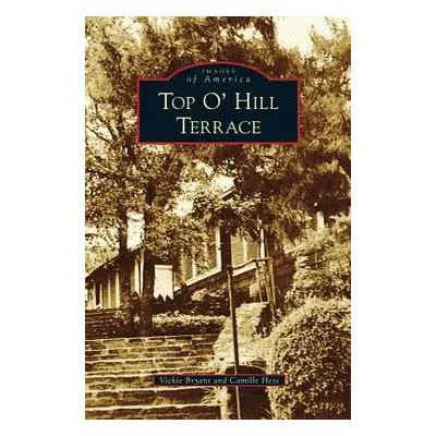 "Top O' Hill Terrace" - "" ("Bryant Vickie")