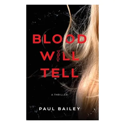 "Blood Will Tell" - "" ("Bailey Paul")