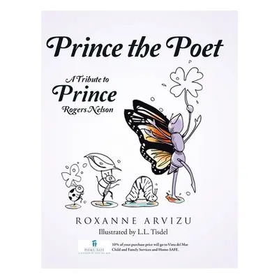 "Prince the Poet: A Tribute to Prince Rogers Nelson" - "" ("Arvizu Roxanne")