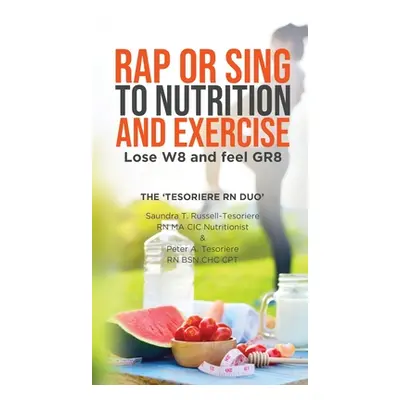 "Rap or Sing to Nutrition and Exercise" - "" ("T. Russell-Tesoriere Saundra")