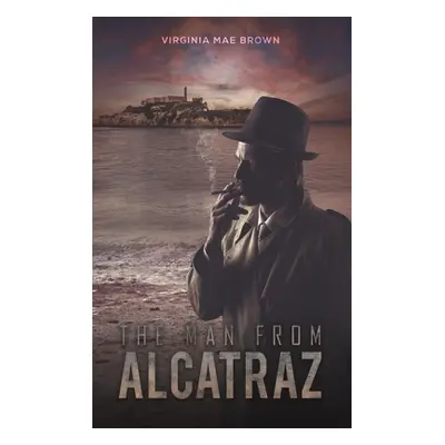 "The Man from Alcatraz" - "" ("Brown Virginia Mae")