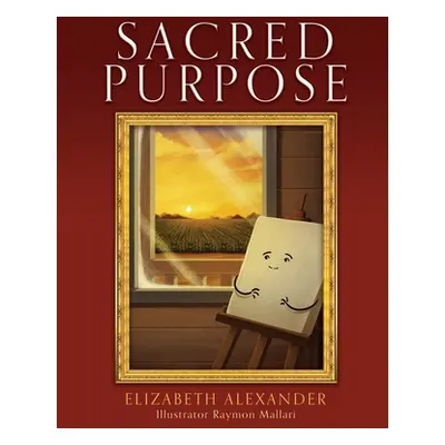 "Sacred Purpose" - "" ("Alexander Elizabeth")