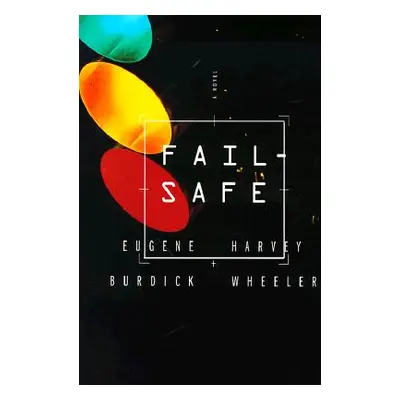 "Fail Safe" - "" ("Burdick Eugene")