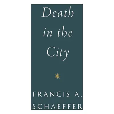 "Death in the City" - "" ("Schaeffer Francis A.")