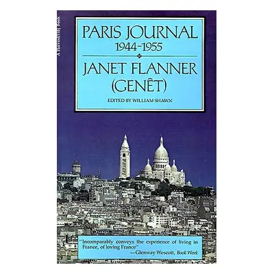 "Paris Journal, 1944-1955" - "" ("Flanner")