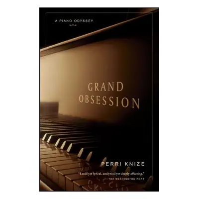 "Grand Obsession: A Piano Odyssey" - "" ("Knize Perri")