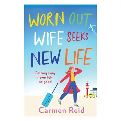 "Worn Out Wife Seeks New Life" - "" ("Reid Carmen")