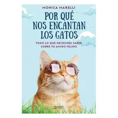 "Por Qu Nos Encantan Los Gatos" - "" ("Marelli Monica Marelli")