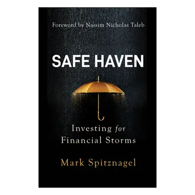 "Safe Haven: Investing for Financial Storms" - "" ("Spitznagel Mark")