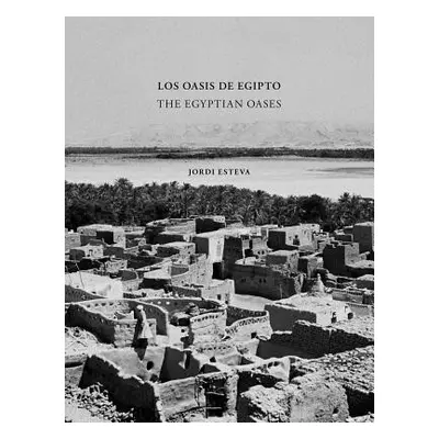 "Jordi Esteva: The Egyptian Oases" - "" ("Esteva Jordi")