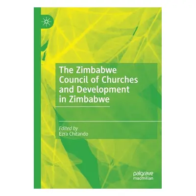 "The Zimbabwe Council of Churches and Development in Zimbabwe" - "" ("Chitando Ezra")