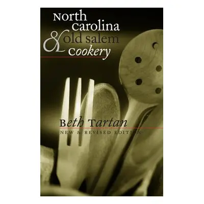 "North Carolina and Old Salem Cookery" - "" ("Tartan Beth")