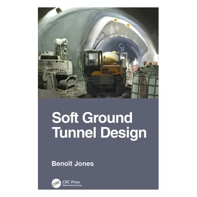 "Soft Ground Tunnel Design" - "" ("Jones Benot")