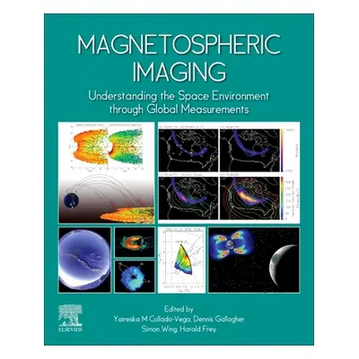 "Magnetospheric Imaging: Understanding the Space Environment Through Global Measurements" - "" (