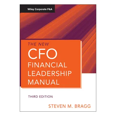 "The New CFO Financial Leadership Manual" - "" ("Bragg Steven M.")