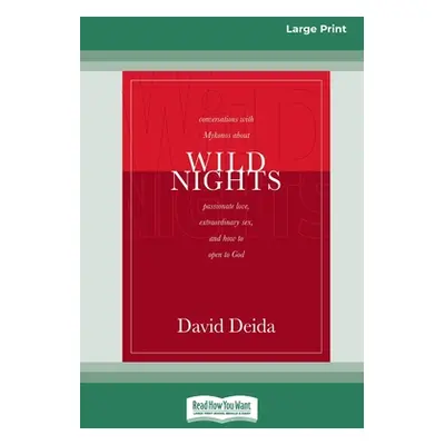 "Wild Nights (16pt Large Print Edition)" - "" ("Deida David")