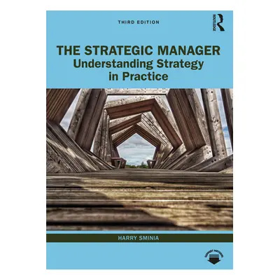 "The Strategic Manager: Understanding Strategy in Practice" - "" ("Sminia Harry")