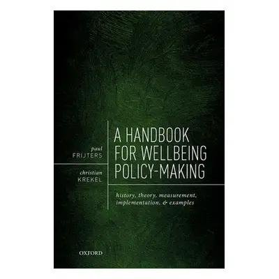 "A Handbook for Wellbeing Policy-Making: History, Theory, Measurement, Implementation, and Examp