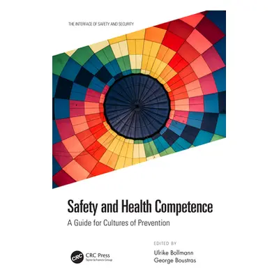 "Safety and Health Competence: A Guide for Cultures of Prevention" - "" ("Bollmann Ulrike")