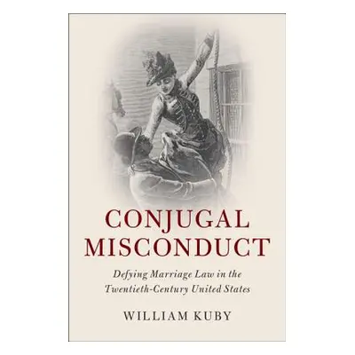 "Conjugal Misconduct" - "" ("Kuby William")