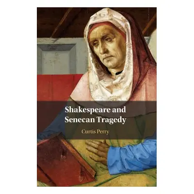 "Shakespeare and Senecan Tragedy" - "" ("Perry Curtis")