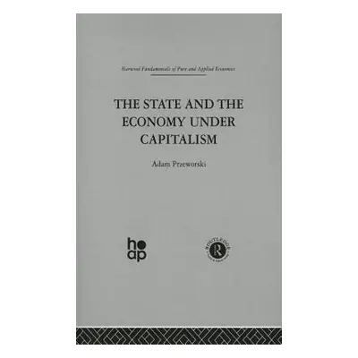 "The State and the Economy Under Capitalism" - "" ("Przeworski A.")