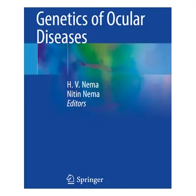 "Genetics of Ocular Diseases" - "" ("Nema H. V.")