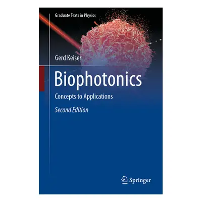 "Biophotonics: Concepts to Applications" - "" ("Keiser Gerd")