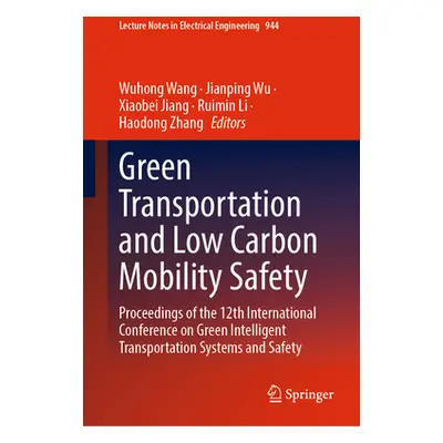 "Green Transportation and Low Carbon Mobility Safety: Proceedings of the 12th International Conf