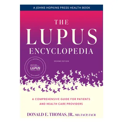 "The Lupus Encyclopedia: A Comprehensive Guide for Patients and Health Care Providers" - "" ("Th